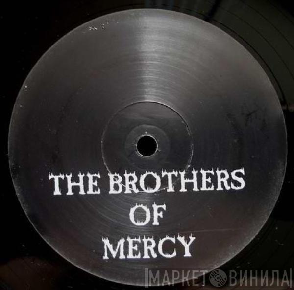 The Brothers Of Mercy - A. / T.T.