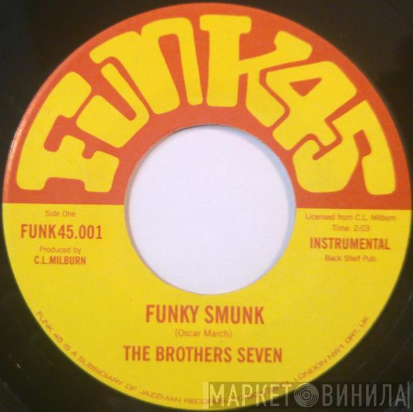 The Brothers Seven - Funky Smunk / Evil Ways