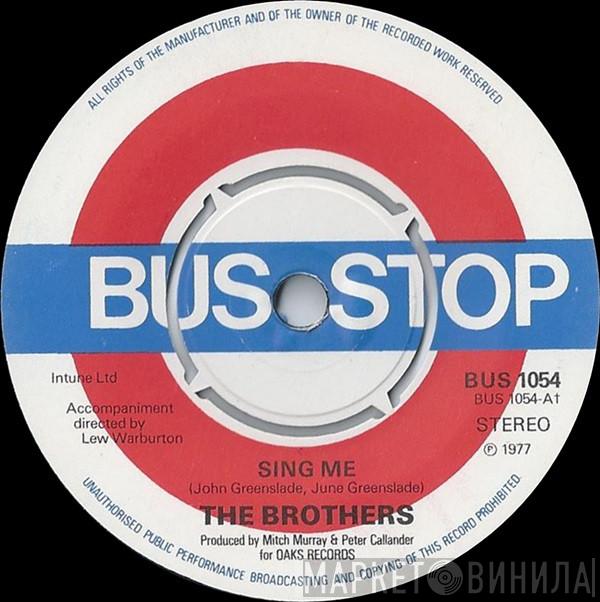 The Brothers  - Sing Me