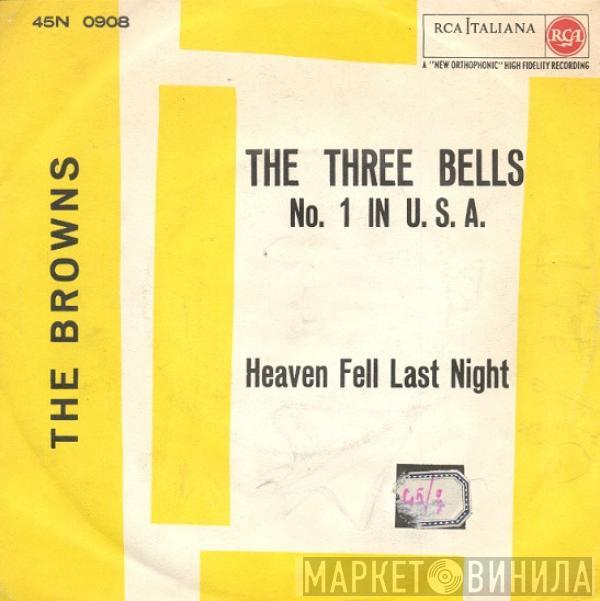  The Browns   - The Three Bells / Heaven Fell Last Night