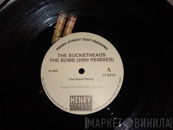  The Bucketheads  - The Bomb (2000 Remixes)