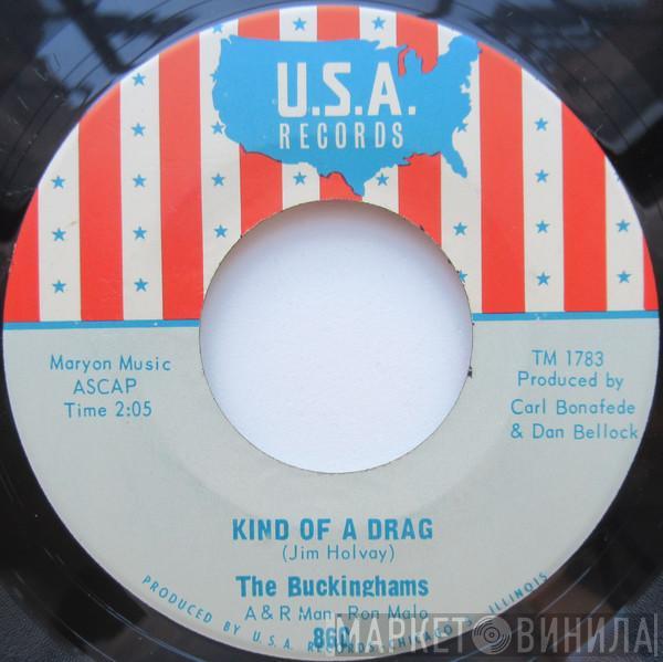 The Buckinghams - Kind Of A Drag / You Make Me Feel So Good