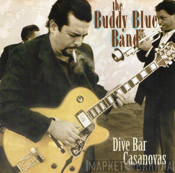 The Buddy Blue Band - Dive Bar Casanovas