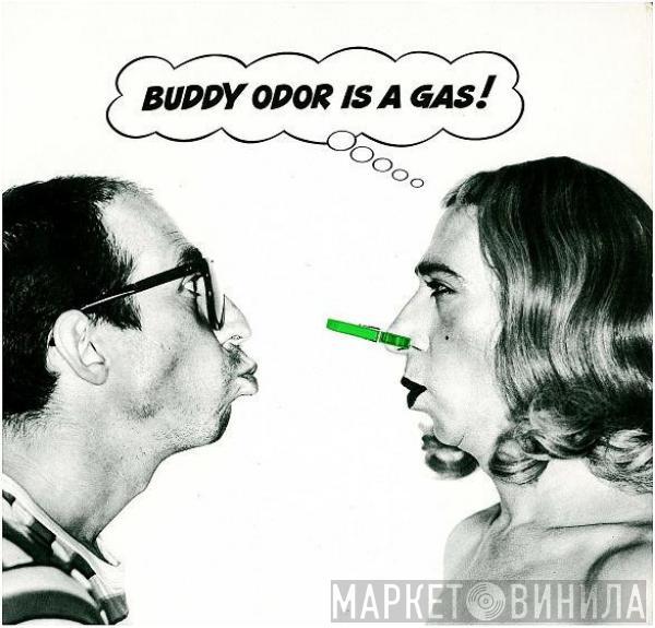  The Buddy Odor Stop  - Buddy Odor Is A Gas!