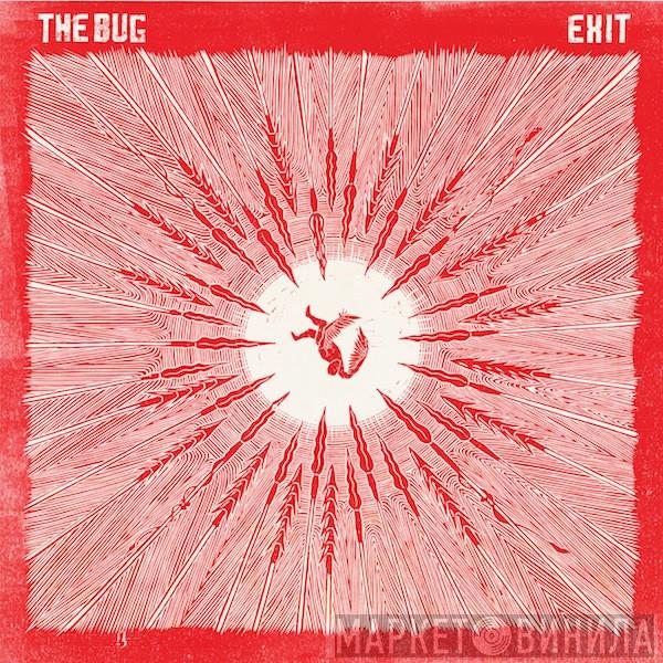 The Bug - Exit