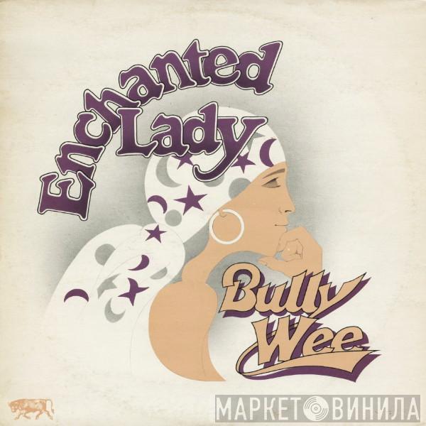The Bully Wee Band - Enchanted Lady