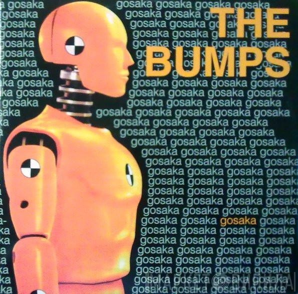 The Bumps  - Gosaka
