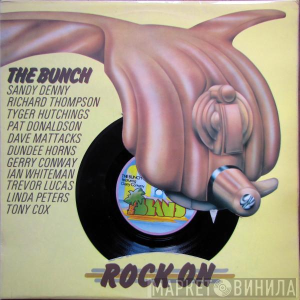  The Bunch   - Rock On