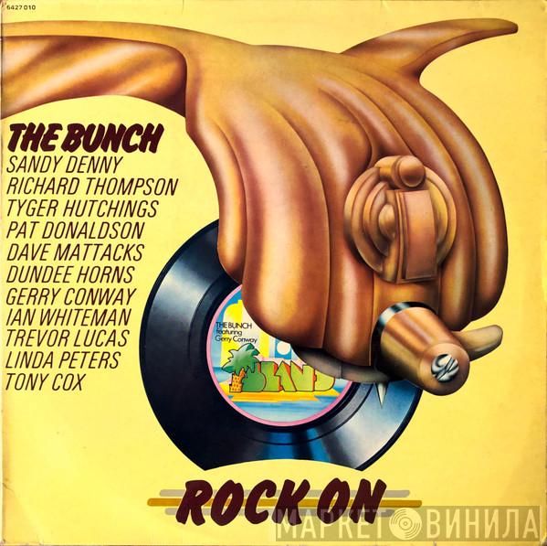  The Bunch   - Rock On