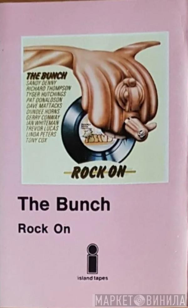  The Bunch   - Rock On