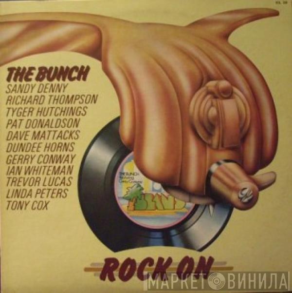  The Bunch   - Rock On