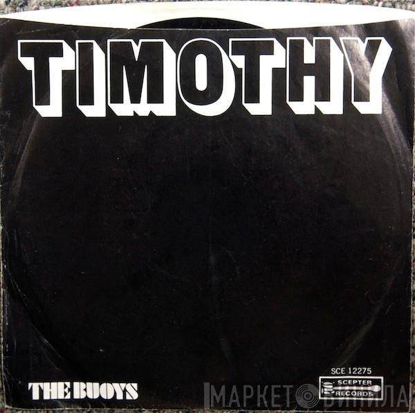 The Buoys - Timothy