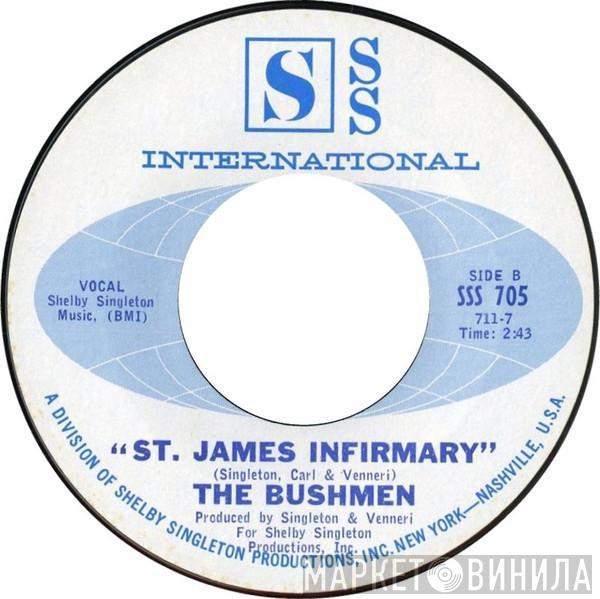 The Bushmen  - You're The Girl / St. James Infirmary