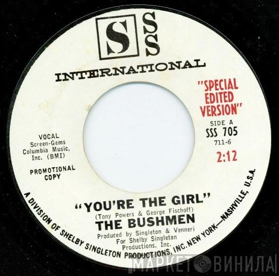 The Bushmen  - You're The Girl