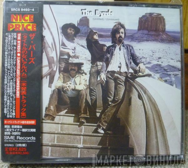 The Byrds  - (Untitled) / (Unissued)