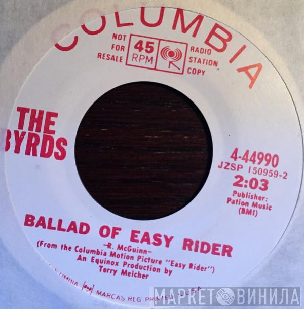  The Byrds  - Ballad Of Easy Rider / Wasn't Born To Follow