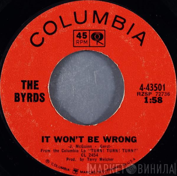  The Byrds  - It Won't Be Wrong / Set You Free This Time