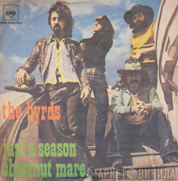  The Byrds  - Just A Season / Chestnut Mare