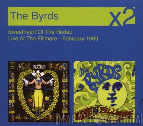  The Byrds  - Sweetheart Of The Rodeo / Live At The Fillmore February 1969