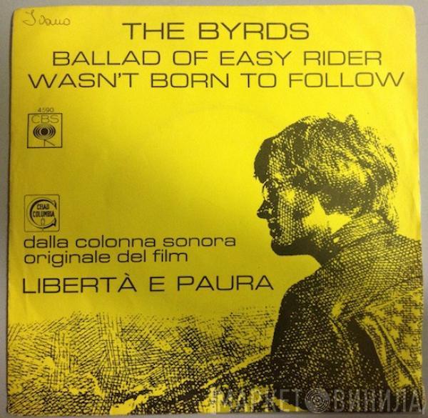  The Byrds  - The Ballad Of Easy Rider / Wasn't Born To Follow