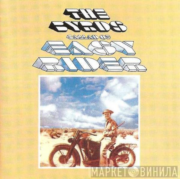  The Byrds  - Ballad Of Easy Rider