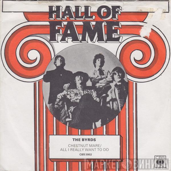 The Byrds - Chestnut Mare / All I Really Want To Do