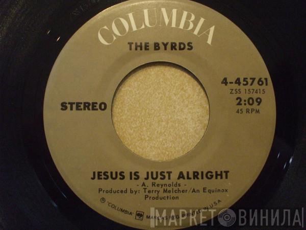  The Byrds  - Jesus Is Just Alright