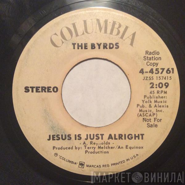 The Byrds  - Jesus Is Just Alright