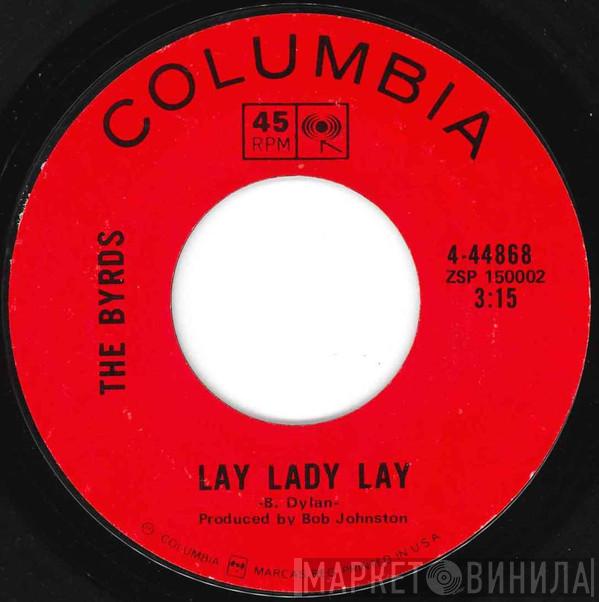  The Byrds  - Lay Lady Lay