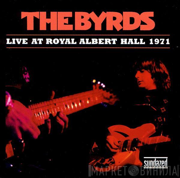 The Byrds - Live At Royal Albert Hall 1971