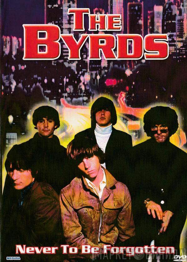  The Byrds  - Never To Be Forgotten