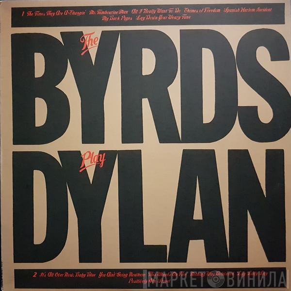  The Byrds  - The Byrds Play Dylan