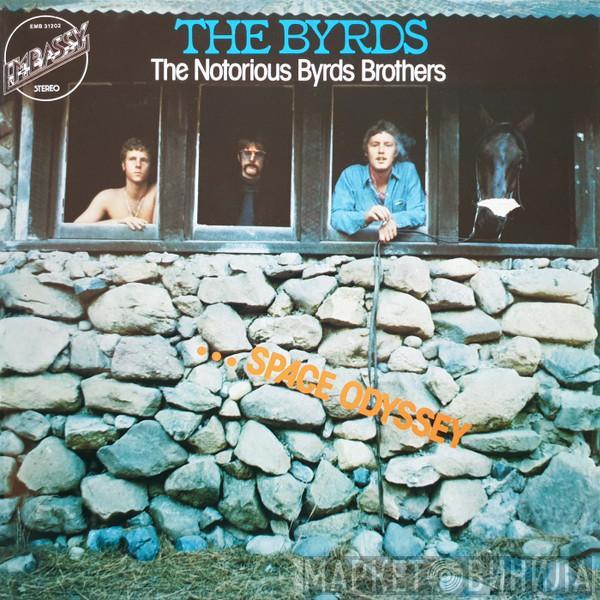  The Byrds  - The Notorious Byrds Brothers ... Space Odyssey