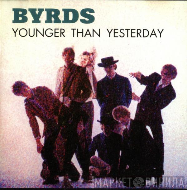  The Byrds  - Younger Than Yesterday