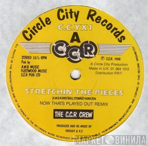 The C.C.R. Crew - Stretchin' The Pieces