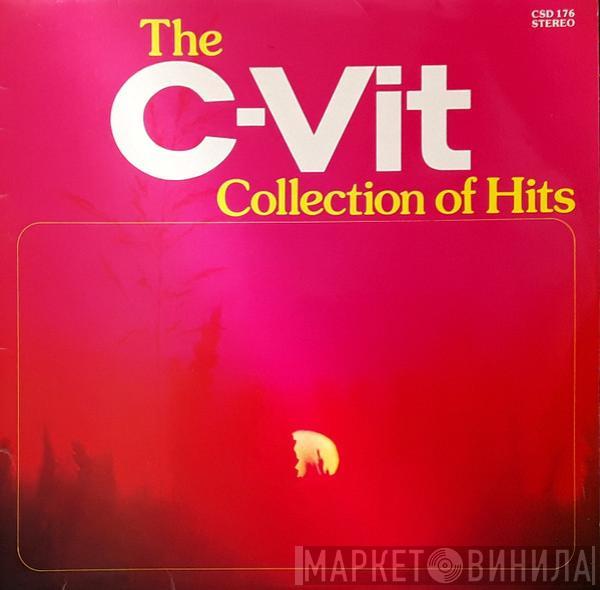  - The C-Vit Collection Of Hits