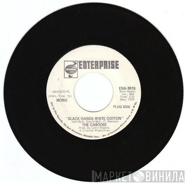 The Caboose - Black Hands White Cotton