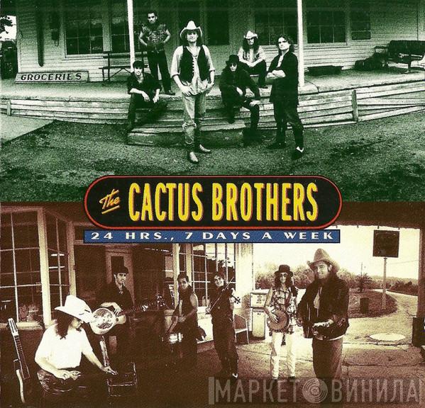 The Cactus Brothers - 24 Hrs 7 Days A Week