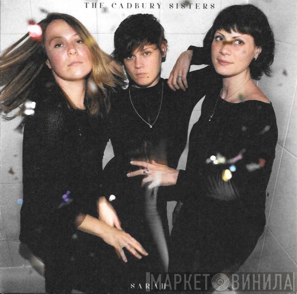 The Cadbury Sisters - Sarah