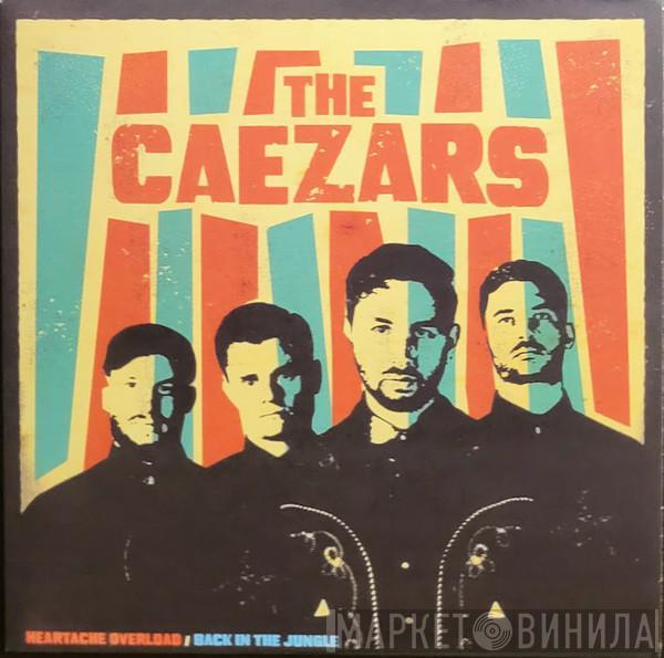  The Caezars  - Heartache Overload B​​​/​​​w Back In The Jungle