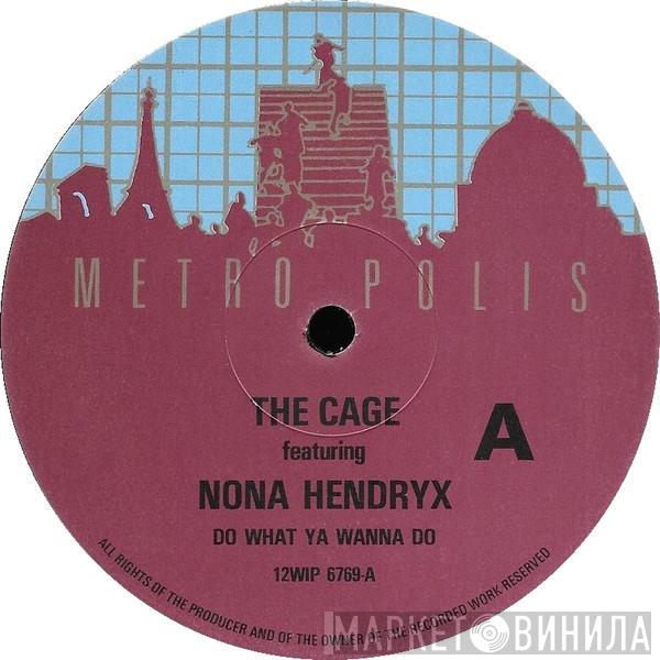 The Cage, Nona Hendryx - Do What Ya Wanna Do