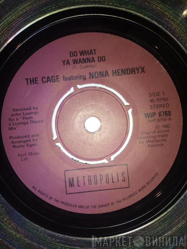 The Cage, Nona Hendryx - Do What Ya Wanna Do