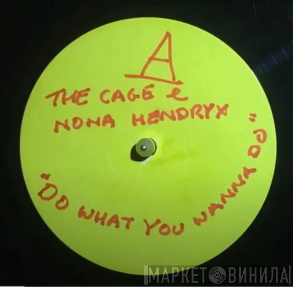 The Cage, Nona Hendryx - Do What You Wanna Do