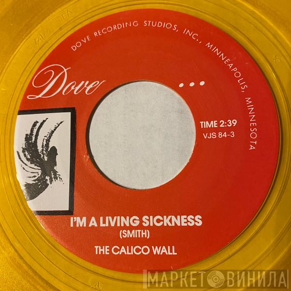 The Calico Wall - I'm A Living Sickness / Flight Reaction