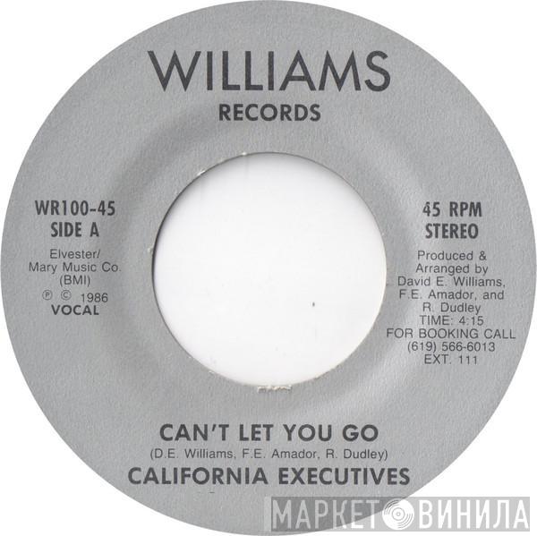  The California Executives  - Can't Let You Go