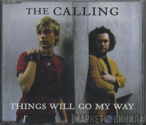 The Calling - Things Will Go My Way