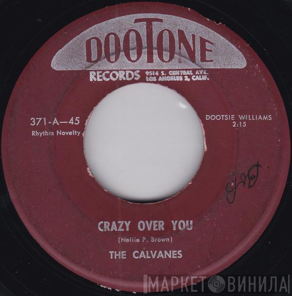 The Calvanes - Crazy Over You / Don't Take Your Love