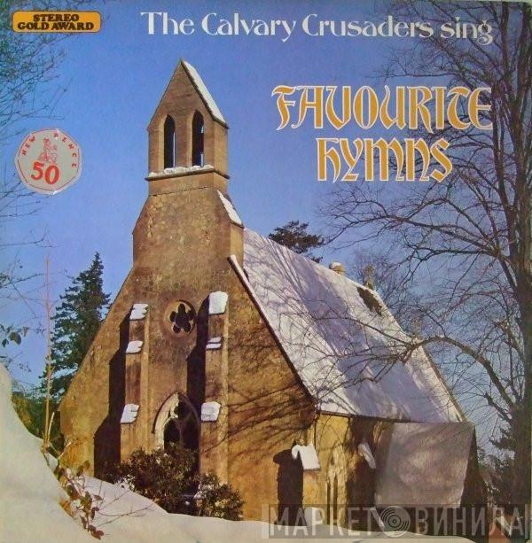 The Calvary Crusaders - The Calvary Crusaders Sing Favourite Hymns