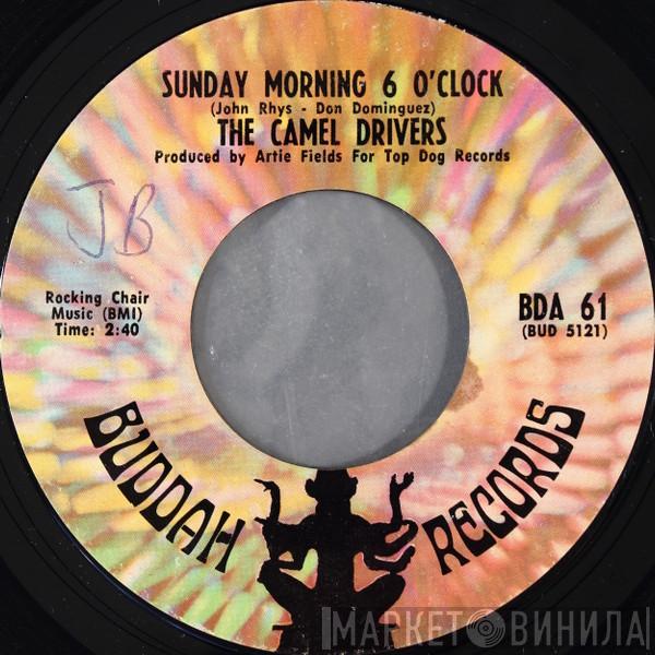 The Camel Drivers - Sunday Morning 6 O'Clock