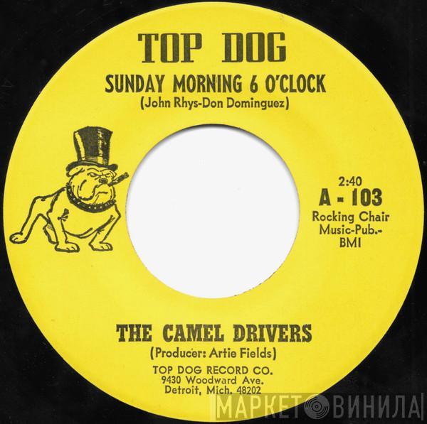 The Camel Drivers - Sunday Morning 6 O'Clock